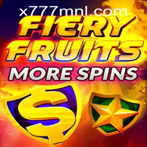 FieryFruitsMoreSpins: A New Spin on Slot Gaming with X777 Csiano PH