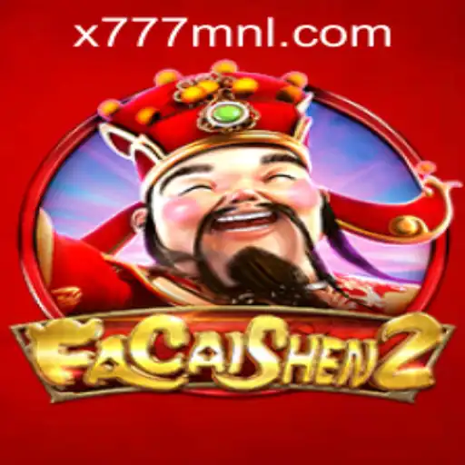 Introduction to FaCaiShen2 and the Gaming Phenomenon of X777 Csiano PH